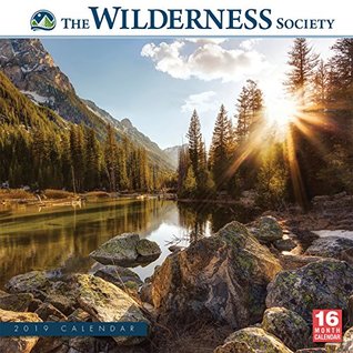 Full Download 2019 the Wilderness Society 16-Month Wall Calendar: By Sellers Publishing - Ron and Patty Thomas Photography file in ePub