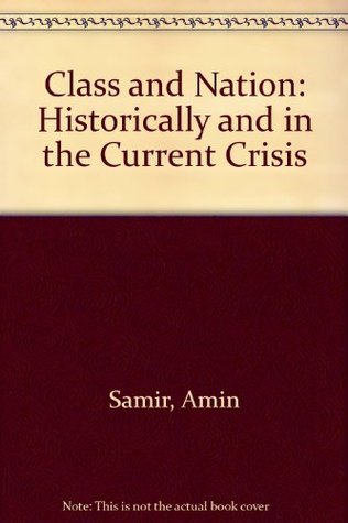 Download Class and Nation: Historically and in the Current Crisis - Samir Amin | ePub