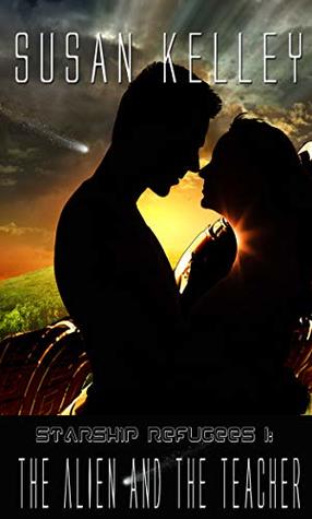 Full Download Starship Refugees I: The Alien and the Teacher - Susan Kelley | ePub