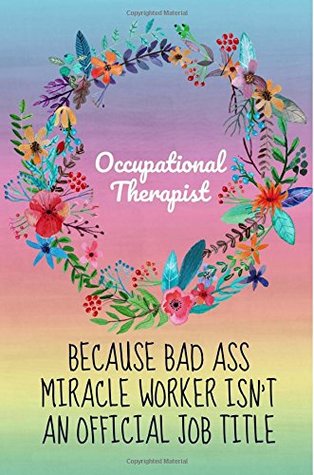 Read Online Occupational Therapist-Miracle Worker: Occupational Therapist Journal,Notebook,6x9, Graduation Gifts for Occupational Therapy, Occupational Therapist Gifts,Christmas,Birthday -  file in ePub