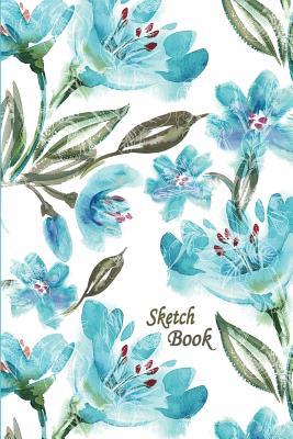 Read Sketchbook: Blue Green Flowers 6x9: Blank Journal with 160 Unlined, Unruled Pages -  | PDF
