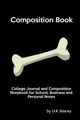 Read Composition Book: College Journal and Composition Notebook for School, Business and Personal Notes - U K Stacey | PDF