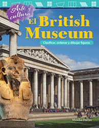 Download Arte Y Cultura: El British Museum: Clasificar, Ordenar Y Dibujar Figuras (Art and Culture: The British Museum: Classify, Sort and Draw Shapes) (Spanish Version) (Grade 2) - Monika Davies | PDF