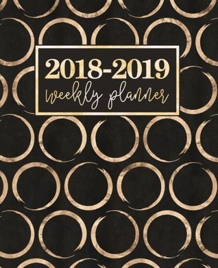 Read Online 2018-2019 Weekly Planner: Portable Format 7.5x9.25 (19x23cm): August 1, 2018 to December 31, 2019: 17 Months: Gold Rings on Black 7610 - Papeterie Bleu file in PDF