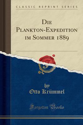 Download Die Plankton-Expedition Im Sommer 1889 (Classic Reprint) - Otto Krummel file in PDF