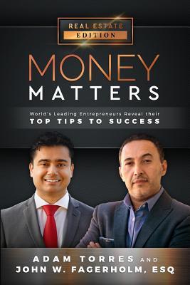Download Money Matters: World's Leading Entrepreneurs Reveal Their Top Tips to Success (Vol.1 - Edition 12) - John Fagerholm | PDF