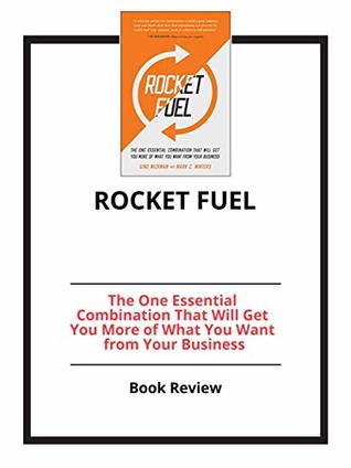 Download Rocket Fuel: The One Essential Combination That Will Get You More of What You Want from Your Business: Book Review - PCC file in PDF