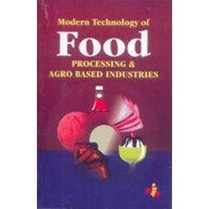 Full Download Modern Technology of Food Processing & Agro Based industries - Niir Board file in PDF