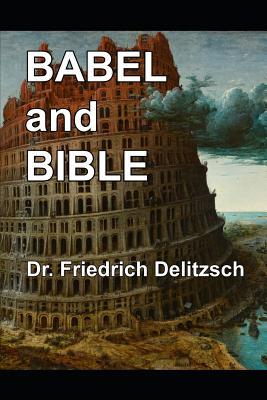 Download Babel and Bible: Three Lectures on the Significance of Assyriological Research for Religion - William Herbert Carruth file in PDF
