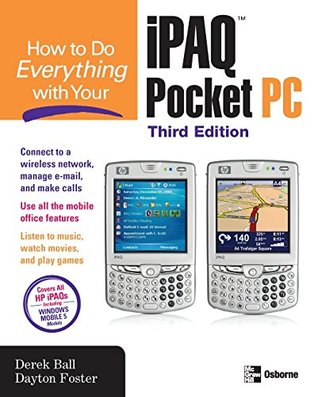 Download How to Do Everything with Your iPAQ Pocket PC, Third Edition - Derek Ball | ePub