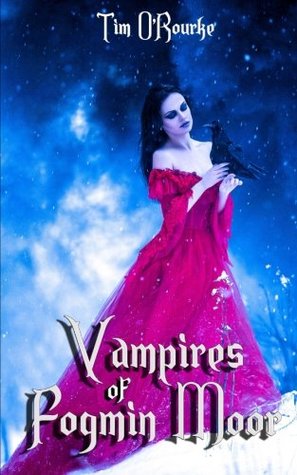 Download Vampires of Fogmin Moor (Book Three) (The Laura Pepper Trilogy) (Volume 3) - Tim O'Rourke | PDF