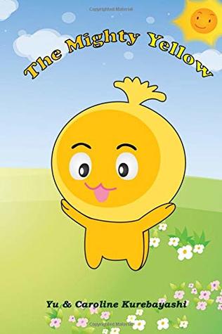 Read The Mighty Yellow (The Color Series) (Volume 2) - Yu Kurebayashi | ePub
