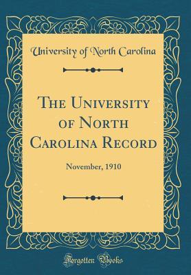 Read The University of North Carolina Record: November, 1910 (Classic Reprint) - University of North Carolina file in ePub