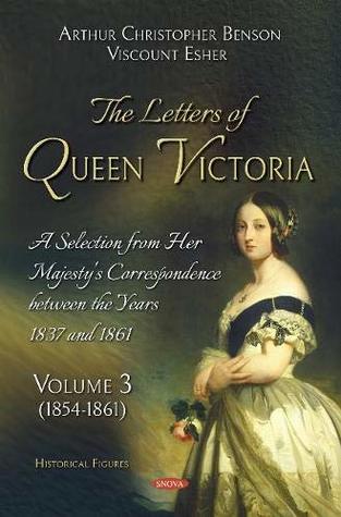 Full Download The Letters of Queen Victoria: A Selection from Her Majesty's Correspondence Between the Years 1837 and 1861, 1837-1843 - A.C. Benson | PDF