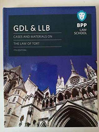 Read Online GDL & LLB cases and materials on the law of tort 7th edition - The Tort Law Team at BPP file in PDF