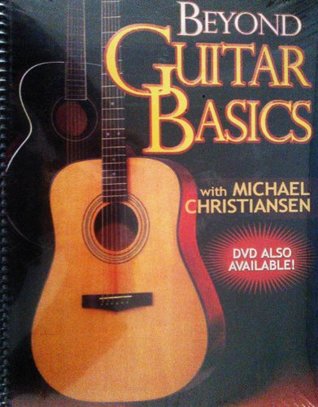 Read Online Beyond Guitar Basics with Michael Christiansen 2004 - Michael Christiansen | ePub