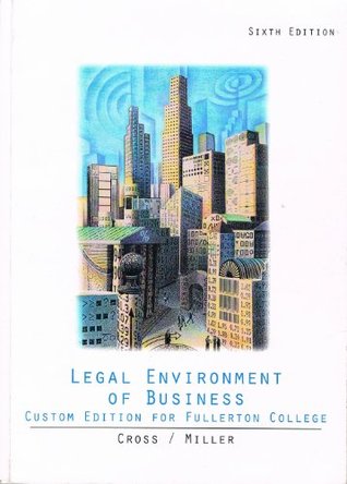 Read Legal environment of business custom edition for Fullerton College - Cross/Miller | ePub
