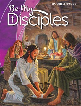 Read Online Be My Disciples Catechist Guide 3 (BeMyDisciples.com) - Susan Smith | PDF