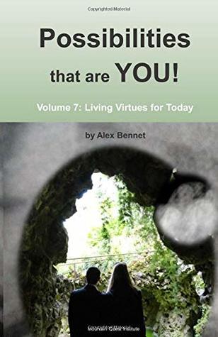 Full Download Possibilities that are YOU!: Volume 7: Living Virtues for Today - Alex Bennet file in ePub