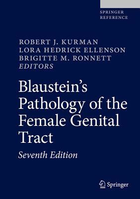 Read Online Blaustein's Pathology of the Female Genital Tract - Robert J. Kurman | PDF