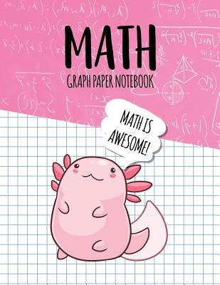 Download Math Graph Paper Notebook: Blank Graph Note Book Pages - Axolotl Pink Equations -  | ePub