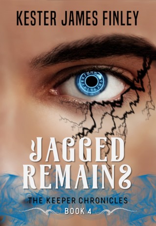 Read Online Jagged Remains (The Keeper Chronicles, Book 4) - Kester James Finley | ePub
