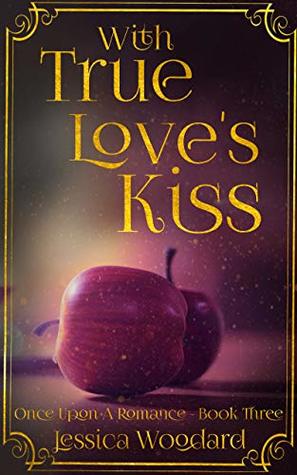 Read With True Love's Kiss (Once Upon a Romance (YA Edition) Book 3) - Jessica Woodard | ePub