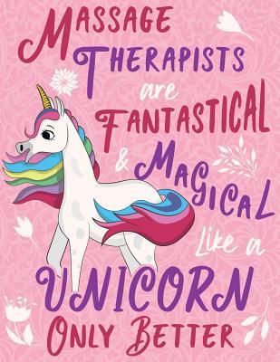 Read Online Massage Therapists Are Fantastical & Magical Like a Unicorn Only Better: Cute Unicorn Wide-Lined Notebook Pink Purple -  | ePub