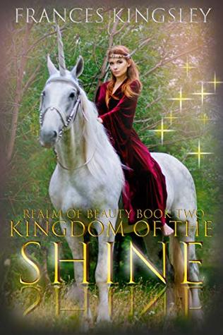 Full Download Kingdom of the Shine: A Reverse Harem Fantasy - Frances Kingsley file in PDF