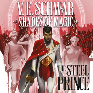 Read Online Shades of Magic - The Steel Prince (Issues) (4 Book Series) - V.E. Schwab | PDF