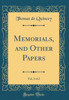 Download Memorials, and Other Papers, Vol. 2 of 2 (Classic Reprint) - Thomas de Quincey file in ePub