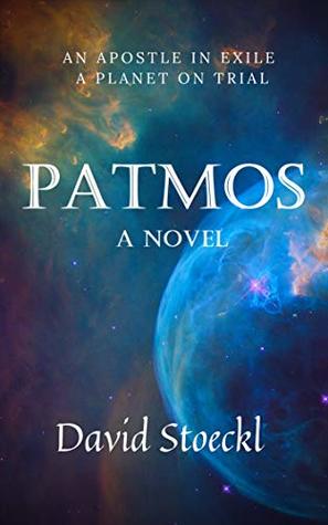Download Patmos: An Apostle in Exile. A Planet on Trial - David Stoeckl file in PDF