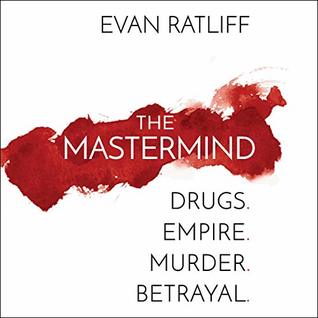 Download The Mastermind: Drugs. Empire. Murder. Betrayal. - Evan Ratliff file in PDF
