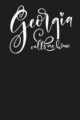 Read Georgia Calls Me Home: State of Georgia College Ruled 6x9 120 Page Lined Notebook - Home State Of Mind file in ePub