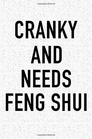 Read Online Cranky And Needs Feng Shui: A 6x9 Inch Matte Softcover Journal Notebook With 120 Blank Lined Pages And A Funny Foodie Chef or Baker Cover Slogan -  file in ePub
