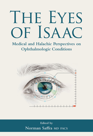 Read The Eyes of Isaac: Medical and Halachic Perspectives on Ophthalmologic Conditions - Alan Kadish file in ePub