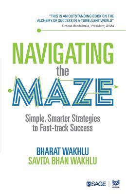 Download Navigating the Maze: Simple, Smarter Strategies to Fast-Track Success - Bharat Wakhlu file in ePub