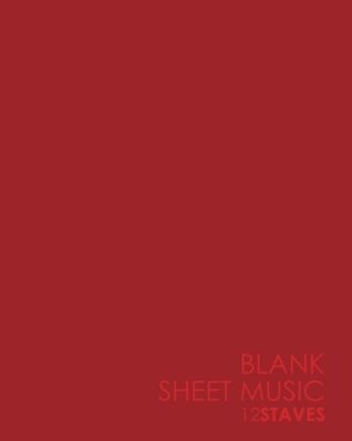 Download Blank Sheet Music - 12 Staves: Blank Music Journal / Blank Music Composition Book / Blank Manuscript Book (Volume 69) -  | PDF
