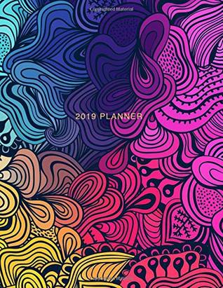 Read 2019 Planner: Rainbow Swirls  Weekly Monthly View Calendar Organiser and Journal with Inspirational Quotes, Goal Trackers   To Do Lists (Colourful Art) -  | ePub