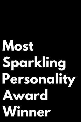 Read Online Most Sparkling Personality Award Winner: 110-Page Blank Lined Journal Funny Office Award Great for Coworker, Boss, Manager, Employee Gag Gift Idea - Kudos Media Press file in ePub