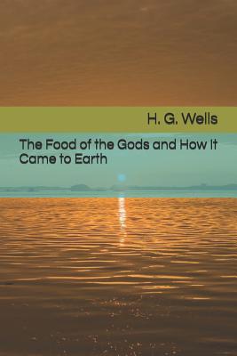 Read The Food of the Gods and How It Came to Earth - H.G. Wells file in ePub