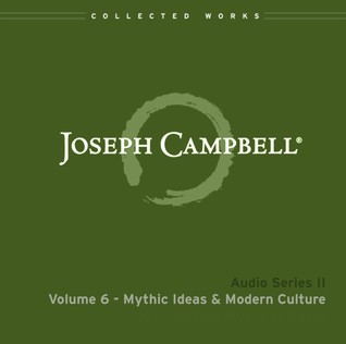 Download Mythic Ideas and Modern Culture (Audio Series II, Volume 6) - Joseph Campbell | ePub