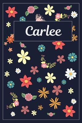Read Carlee: Lined Writing Notebook with Personalized Name 120 Pages 6x9 Flowers -  file in PDF