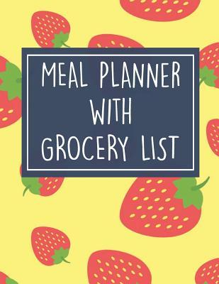 Read Online Meal Planner with Grocery List: 52 Week Food Planner / Diary / Log / Meal & Diet Prep Journal with Grocery List and Strawberry Theme (8.5 x 11 Inches - 53 Pages) - Triangle Publishing | ePub