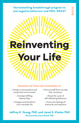 Download Reinventing Your Life: the breakthrough programme to end negative behaviour and feel great again - Jeffrey E. Young | ePub