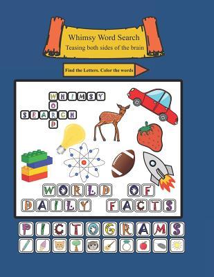 Full Download Whimsy Word Search: World of Daily Facts, Pictogram Edition: Teasing Both Sides of the Brain, Find the Letters, Color the Words - Claire Mestepey | PDF