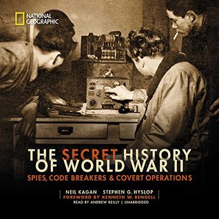 Full Download The Secret History of World War II: Spies, Code Breakers & Covert Operations - Neil Kagan file in ePub