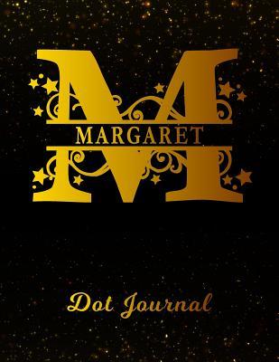 Full Download Margaret Dot Journal: Letter M Personalized First Name Personal Dotted Bullet Grid Writing Notebook Black Gold Glittery Space Effect Cover Daily Diaries for Journalists & Writers for Note Taking & Drawing -  file in PDF