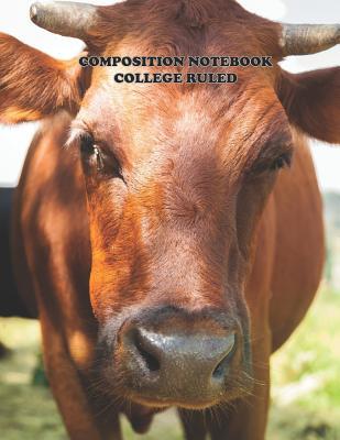 Read Composition Notebook College Ruled: High School, Cow , College, Animal, Nature Cover, Cute Composition Notebook, College Notebooks, Girl Boy School Notebook, Composition Book, 8.5 Inch x 11 Inch 104 Pages -  | PDF