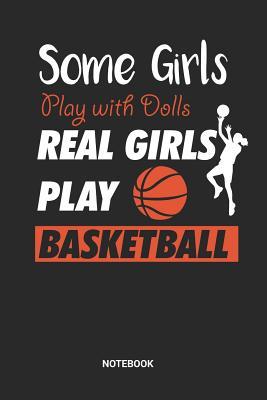 Read Real Girls Play Basketball Notebook: Dotted Lined Girl Basketball Notebook (6x9 inches) ideal as a Journal for High School, College and Hobby Players. Perfect as a Bball Players Book for all Hoops Lover. Great gift for Girls, Teens and Women - Rt Bb Publishing | PDF